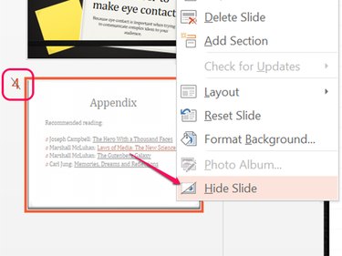 Hide Slide is a toggle -- click once to hide and again to show the slide.